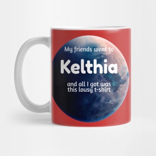 Lousy T-Shirt for Planet Tourists - Kelthia Mug